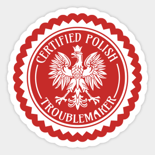 Certified Polish Troublemaker Sticker